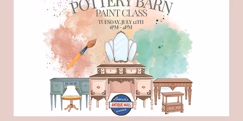 The Pottery Barn Finish: Part 2: Tuesday, July 12th, 1pm - 4pm