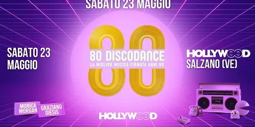 80 DISCODANCE \u2022 La migliore musica firmata anni 80 @HollywoodSalzano