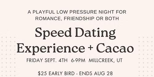 Speed Dating Experience + Cacao