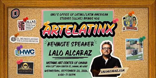 UNO-OLLAS ArteLatinX 2026 - Keynote Speaker: Lalo Alcaraz