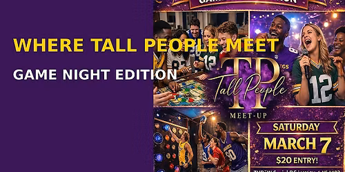 Where Tall People Meet "Game Night Edition"