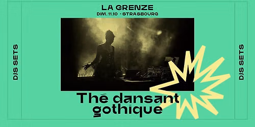 \ud83e\udd87\u200b Th\u00e9 dansant gothique avec Darkstrass \u00e0 La Grenze