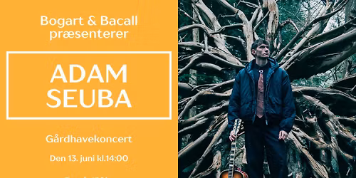 ADAM SEUBA \/\/ G\u00e5rdhavekoncert
