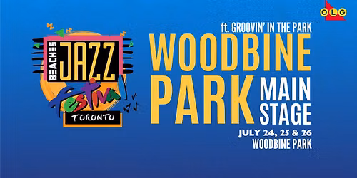 OLG Weekend Series at Woodbine Park ft. Groovin' in the Park