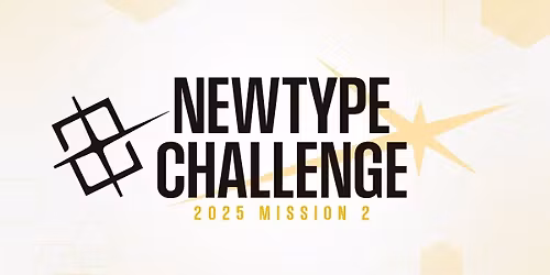 GUNDAM  NEWTYPE CHALLENGE 2025 MISSION 2