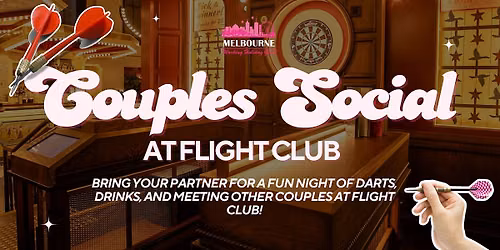 Couples Social at Flight Club| Melbourne Working Holiday Girls & Guys