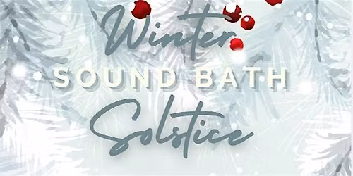 Donation Based Winter Solstice Sound Bath