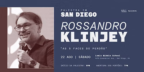 Rossandro Klinjey em San Diego - Palestra "As 5 Faces do Perd\u00e3o"