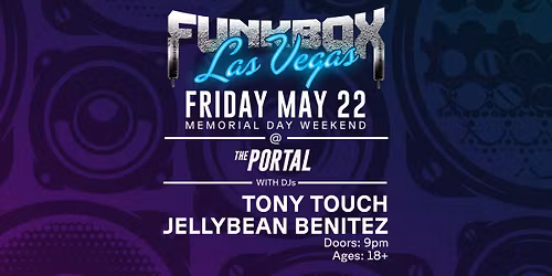 Funkbox Las Vegas w\/ Tony Touch & Jellybean Benitez
