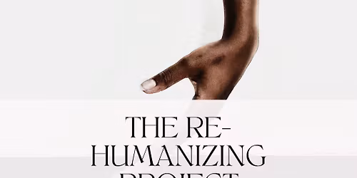 Re-Humanizing Project