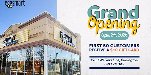 \ud83c\udf81 First 50 Get $10! Eggsmart Burlington Grand Opening