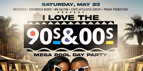 I \u2764\ufe0f the 90s & 2000s R&B \/ Hip Hop {MEGA} Pool - Day Party