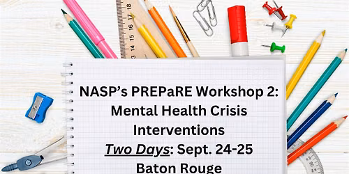 NASP's PREPaRE Workshop 2 -- Baton Rouge