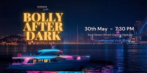 Bolly After Dark: Vivid Edition | Bollywood Cruise Party