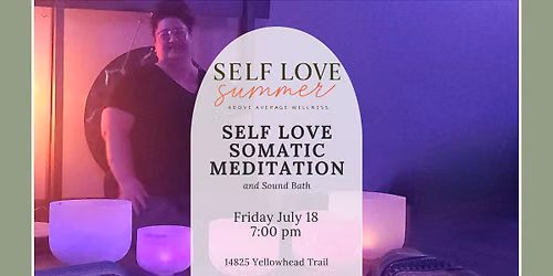 Self Love Somatic Meditation & Sound Bath
