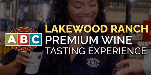 ABC Lakewood Ranch Premium Wine Tasting Experience