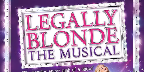Legally Blonde The Musical at Harrison Opera House — Harrison Opera House