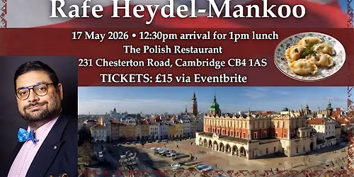 An Afternoon with Rafe Heydel-Mankoo - lunch and a talk about Poland