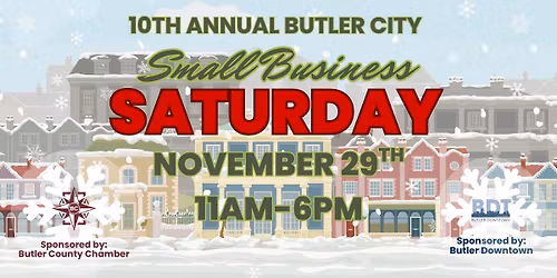 10th Annual Small Business Saturday in Downtown Butler!