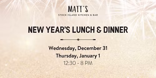 New Year's Eve & New Year's Day at Matt's Stock Island