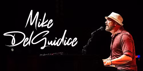 Mike DelGuidice - Singer\/Songwriter