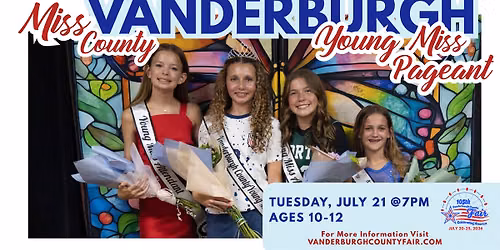 Miss Vanderburgh County YOUNG MISS Pageant (Evansville, IN)