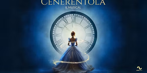 Cenerentola - Il Musical || Teatro Massimo - Pescara