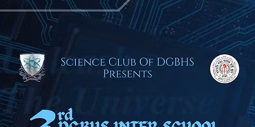 3RD DGBHS INTER SCHOOL SCIENCE FESTIVAL