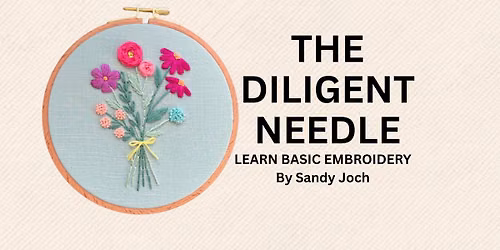 The Diligent Needle - Basic Embroidery - PRE-REGISTRATION REQUIRED