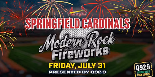 Springfield Cardinals Modern Rock Fireworks presented by Q92.9