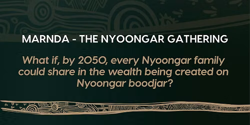 MARNDA \u2013 THE NYOONGAR GATHERING