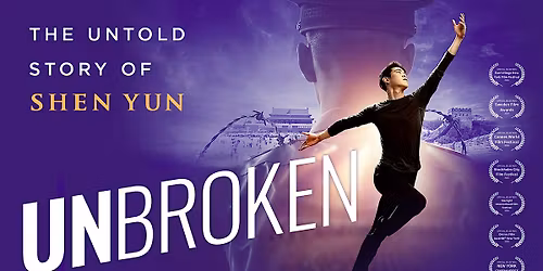 Screening and Conversation of \u201cUNBROKEN:The Untold Story of Shen Yun\u201d