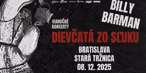 VYPREDAN\u00c9 | BILLY BARMAN a diev\u010dat\u00e1 zo S\u013dUK-u | VIANO\u010cN\u00c9 KONCERTY | Bratislava