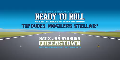 Ready to Roll: Th' Dudes, Mockers & Stellar* | Ayrburn, Queenstown