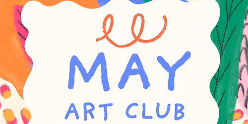 May Art Club (Friday Session