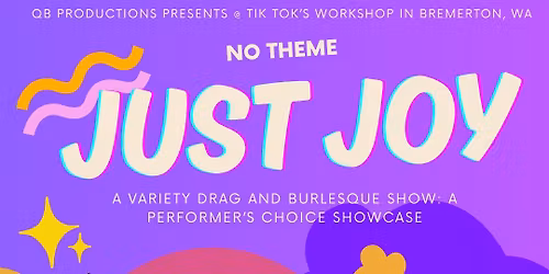 Just Joy: Drag & Burlesque Showcase