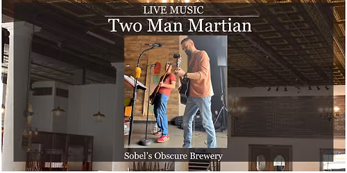 Two Man Martian at the Brewery w/Smash Pit Food Truck!