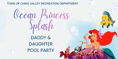 Ocean Princess Splash! Daddy & Daughter Pool Party