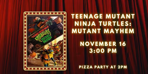 Teenage Mutant Ninja Turtles: Mutant Mayhem + Pizza at The Jackson Theatre