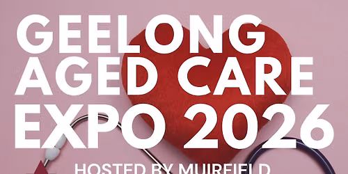 Geelong Aged Care Expo 2026