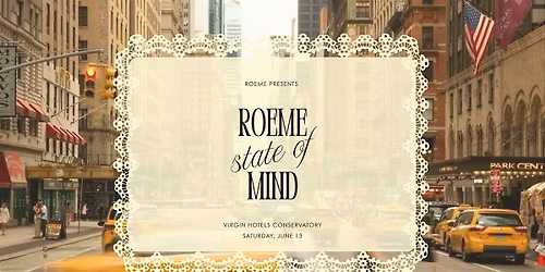 Roeme State of Mind at Virgin Hotels NYC