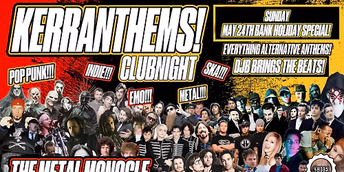KERRANTHEMS BANK HOLIDAY SPECIAL at Metal Monocle! 