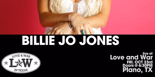 BILLIE JO JONES LIVE @ LOVE AND WAR - PLANO, TX