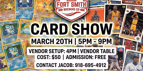 CARD SHOW @ FORT SMITH BREWERY