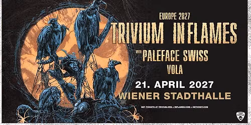 TRIVIUM & IN FLAMES | mit Paleface Swiss & Vola 