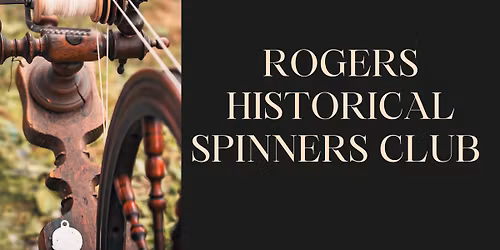 Rogers Historical Spinners Club Meeting