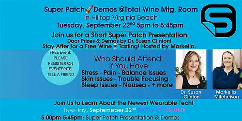 Super Patch Event- The Newest in Wearable Tech- Free Info Event with Demos