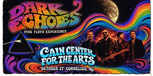 Dark Echoes-Pink Floyd Experience at The Cain Center For the Arts in Cornelius, NC