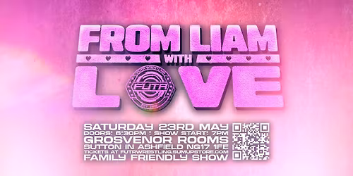 FUTR Wrestling: From Liam With Love 2026
