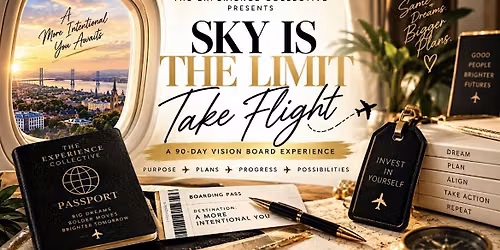 Sky Is The Limit \u2013 Take Flight: A Vision Board Experience